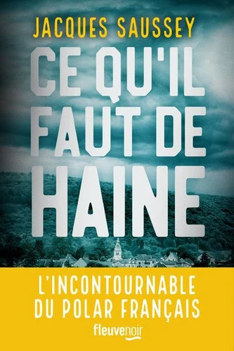 Ce qu'il faut de haine de Jacques Saussey, à Léguevin, au café des livres